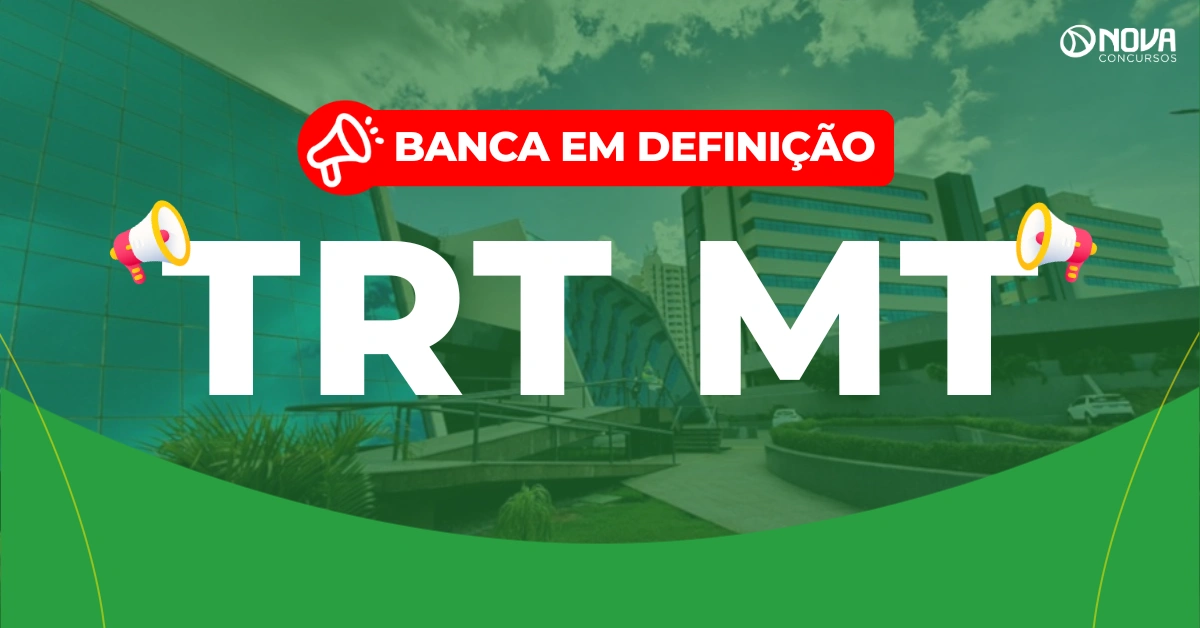 Concurso TRT MT 2026: Banca em definição!