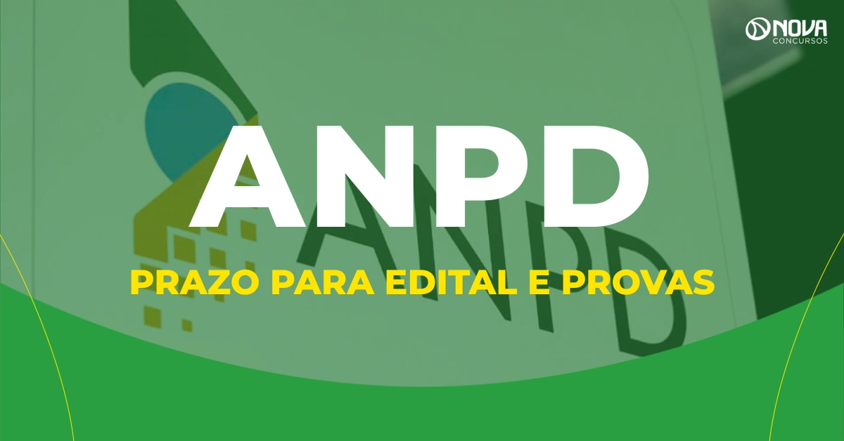 Concurso ANPD: governo define prazo para edital e provas!