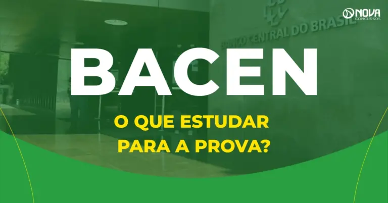 Concurso Bacen: O que estudar para a prova?