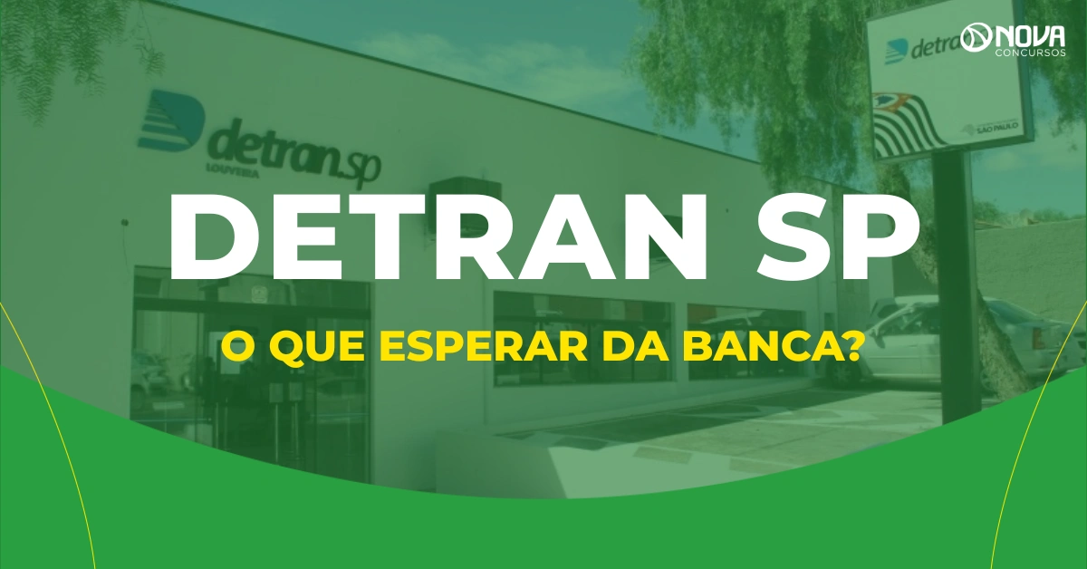 Concurso Detran SP 2026: O que esperar da banca Instituto Avalia?
