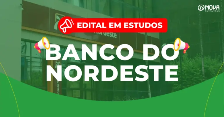 Concurso Banco do Nordeste: Edital em estudos!