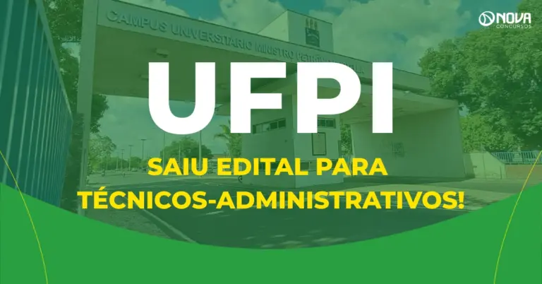 Concurso UFPI 2026: Saiu o edital! Vagas para Técnicos-Administrativos!