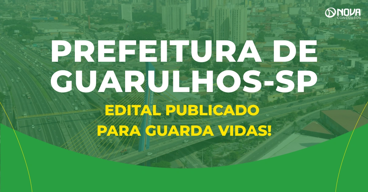 Concurso Prefeitura de Guarulhos SP: Saiu o edital para Guarda Vidas!