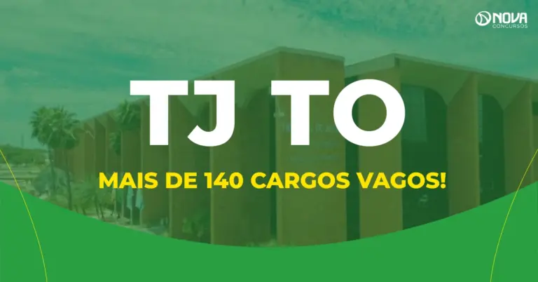 Concurso TJ TO: Mais de 140 cargos vagos! Edital previsto!
