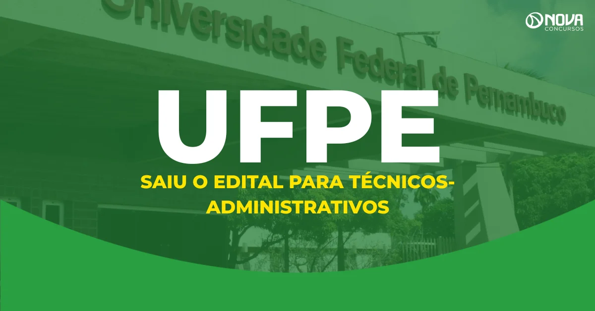Concurso UFPE: Saiu o edital! 114 vagas para Técnicos-Administrativos!