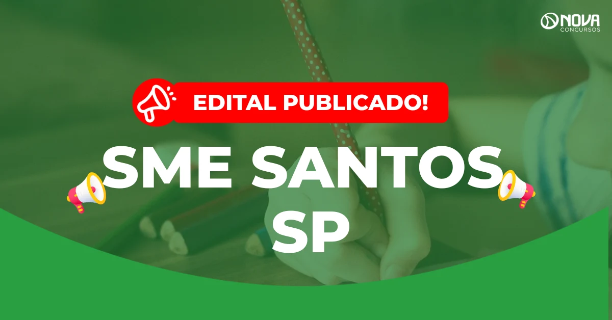 Concurso SME Santos SP: Mais de 200 vagas abertas na Educação!