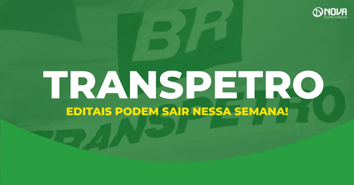 Concurso Transpetro: Edital pode sair essa semana! 4.171 vagas!