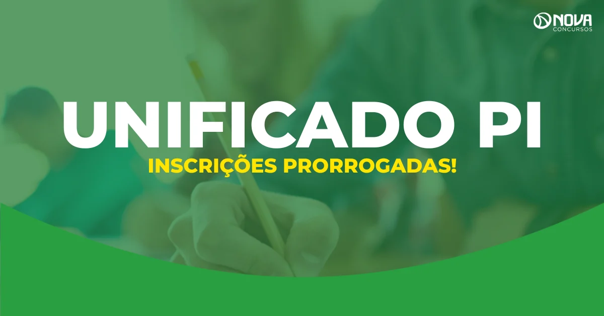 Concurso Unificado PI prorroga inscrições até 07/09!