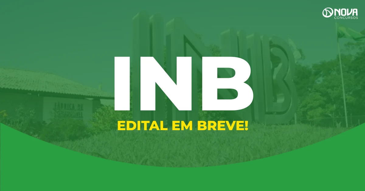 Concurso INB: Níveis médio e superior! Edital iminente!
