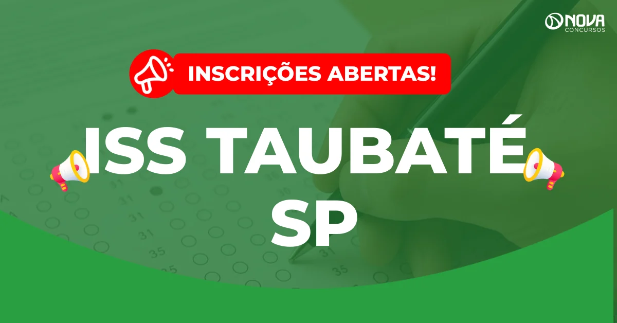 Concurso ISS Taubaté SP: Vagas para área fiscal! Até R$ 10,6mil!