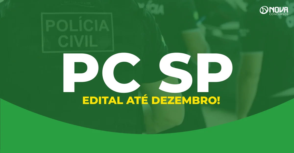 Concurso PC SP Nível Médio: 397 vagas! Edital previsto para dezembro!