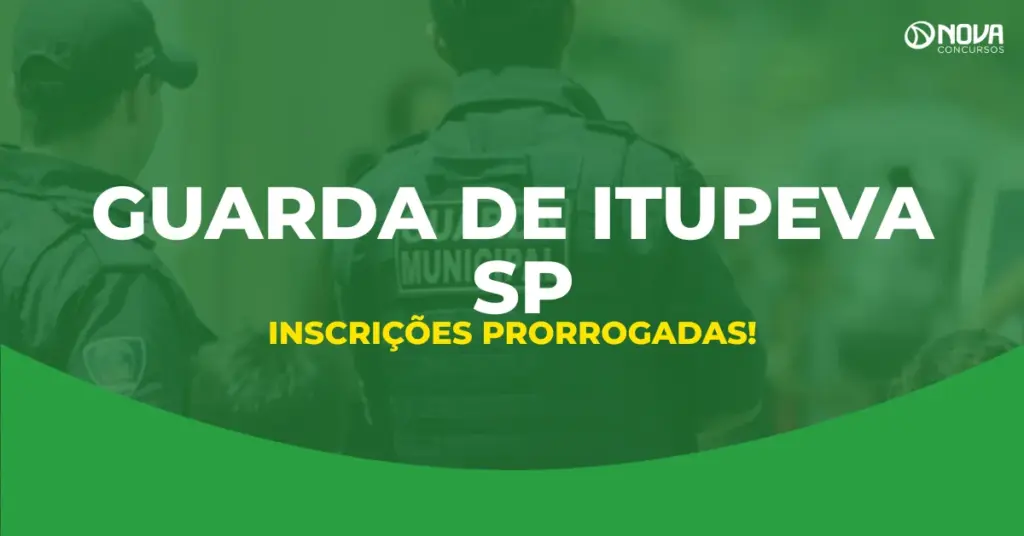 Concurso Guarda de Itupeva SP: Inscrições prorrogadas! Inicial de R$ 4,4 mil!