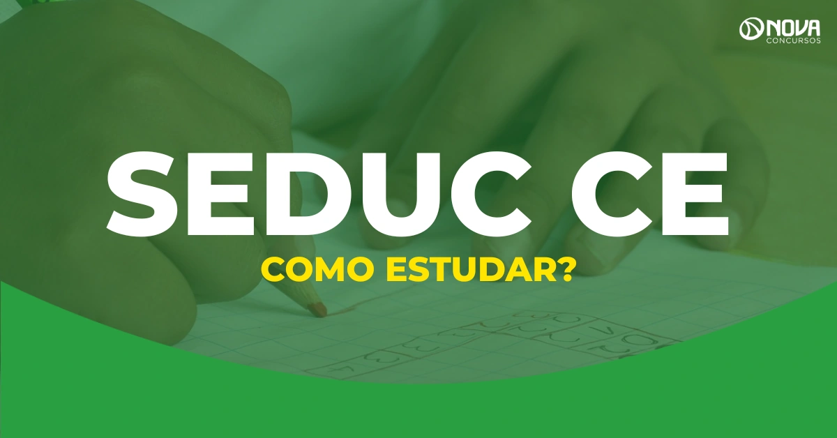 Concurso Seduc CE 2026: como estudar e conquistar uma das 2 mil vagas?