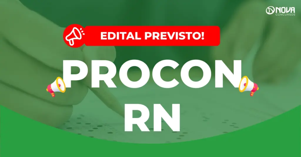 Concurso Procon RN: Novo edital em pauta!