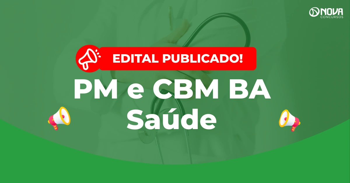 Concurso PM e CBM BA Saúde: Inscrições já estão abertas