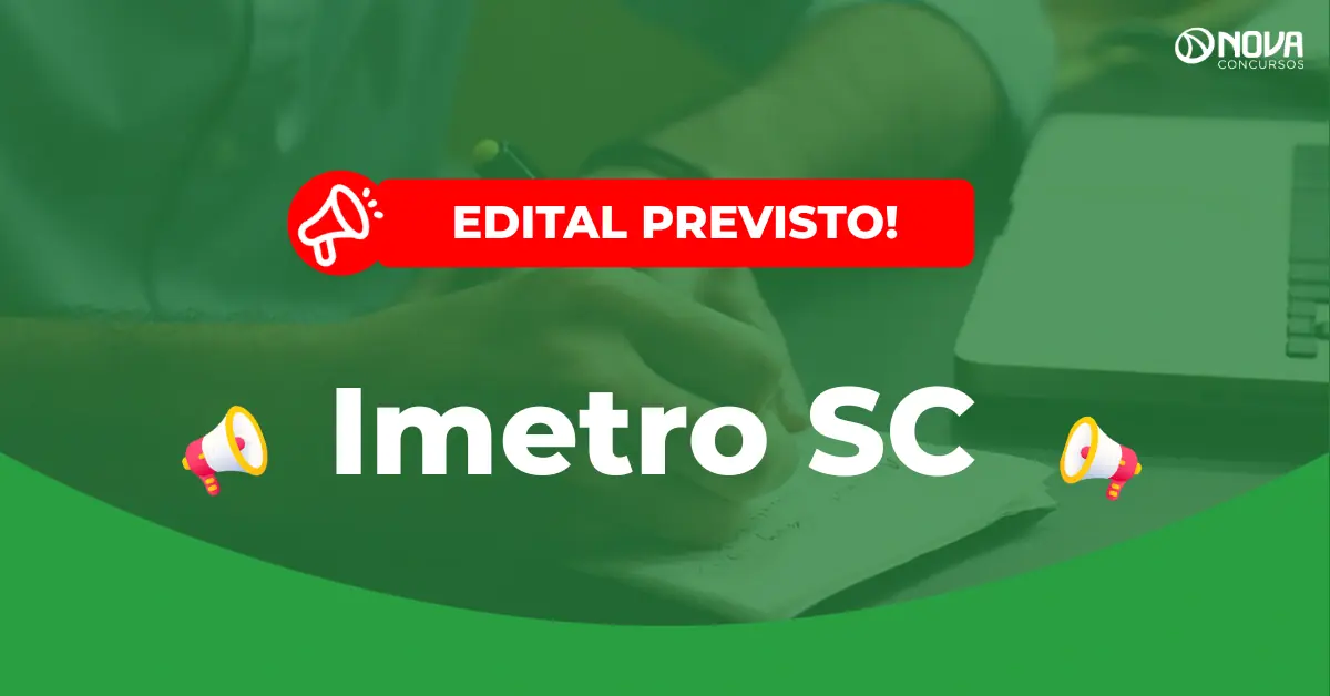 Concurso Imetro SC tem previsão de edital em 2027