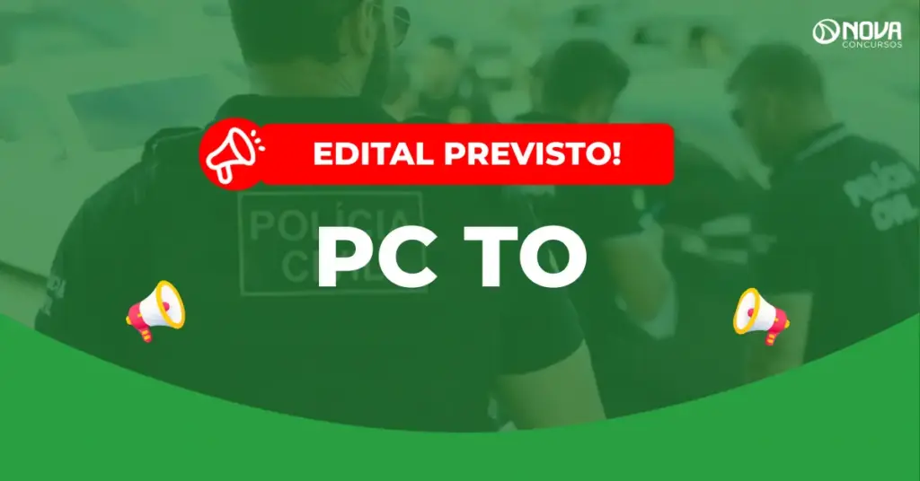 Concurso PC TO: 452 vagas autorizadas e edital iminente