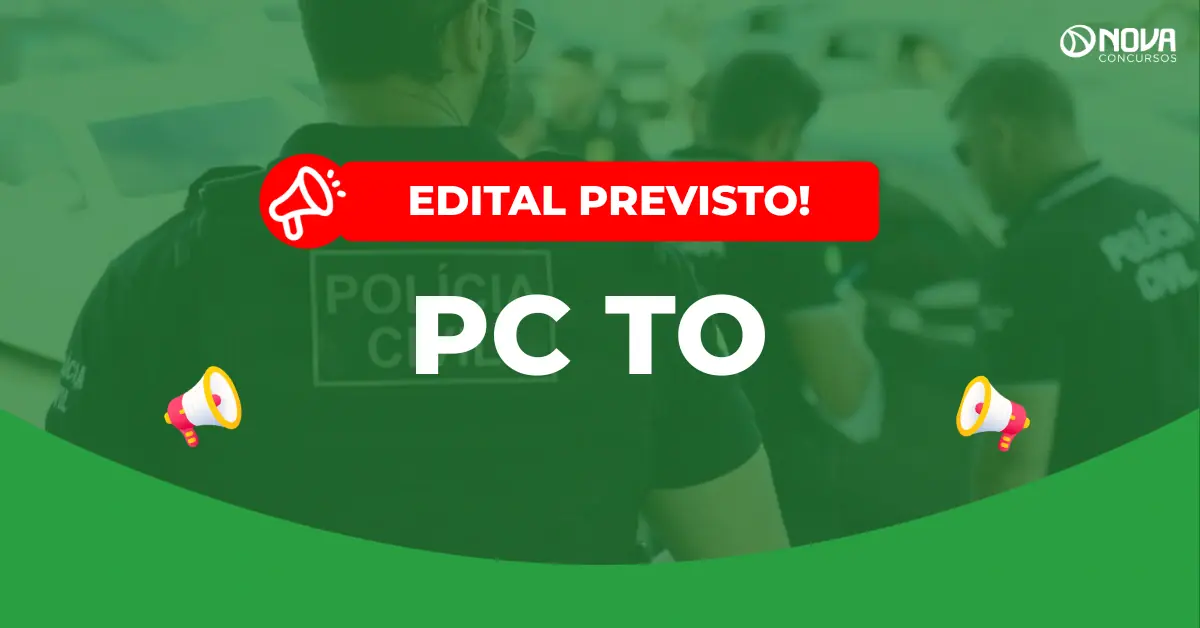 Concurso PC TO: 452 vagas autorizadas e edital iminente