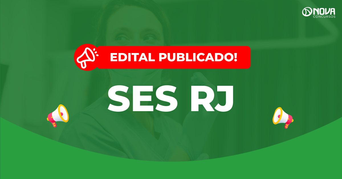 Concurso SES RJ edital publicado com 287 vagas!