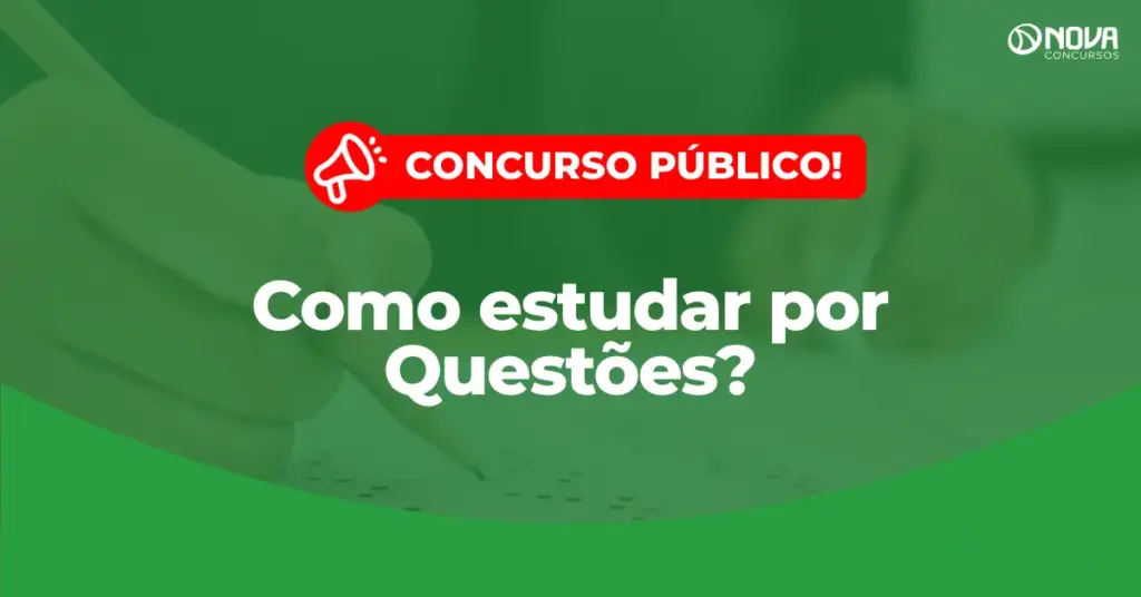 Como estudar por Questões de Concurso da forma Correta?