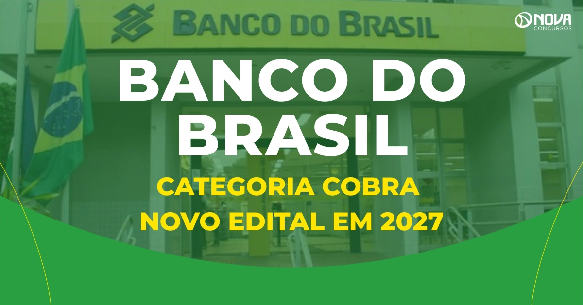 Concurso Banco do Brasil: categoria cobra novo edital em 2027