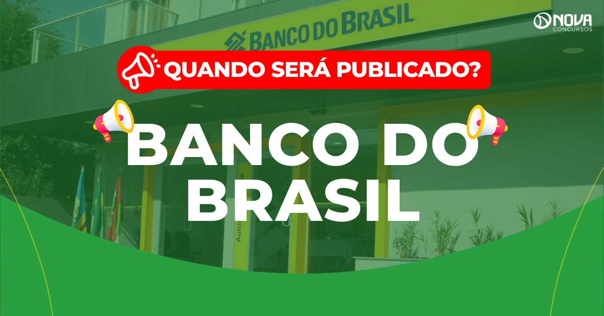 Concurso Banco do Brasil: Quando será publicado o novo edital?