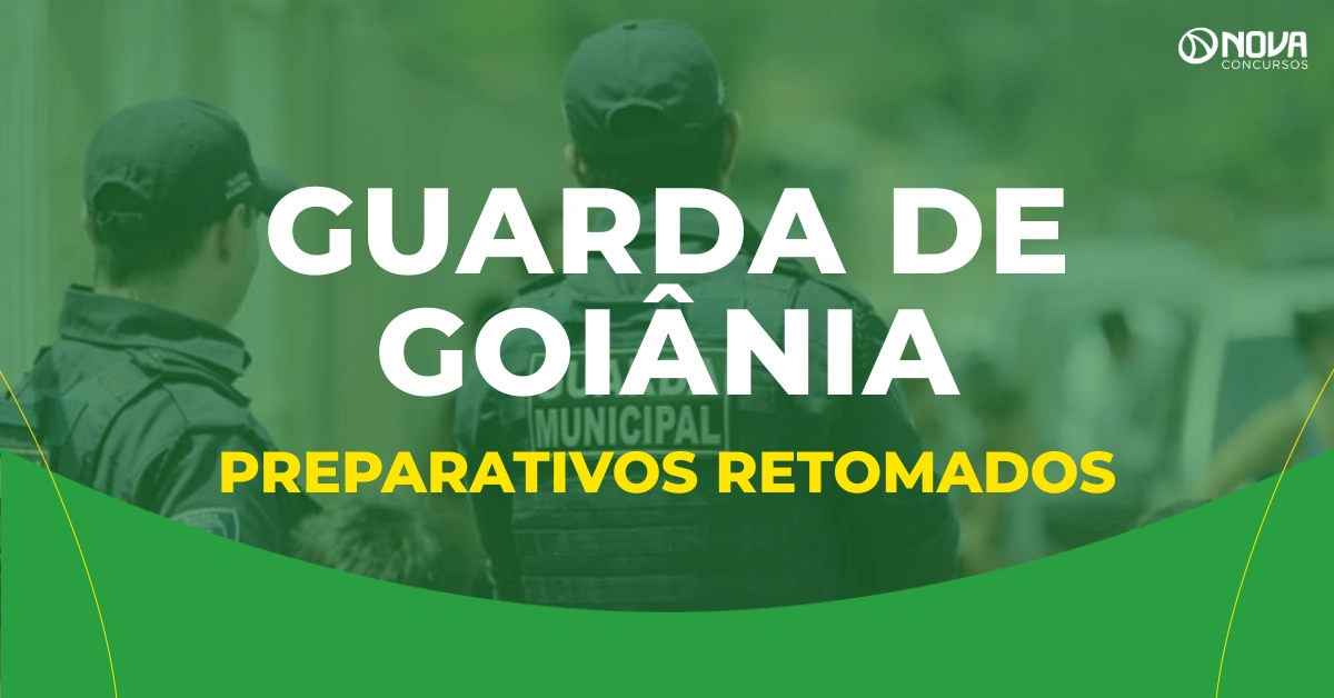 Concurso Guarda de Goiânia: retoma preparativos para edital