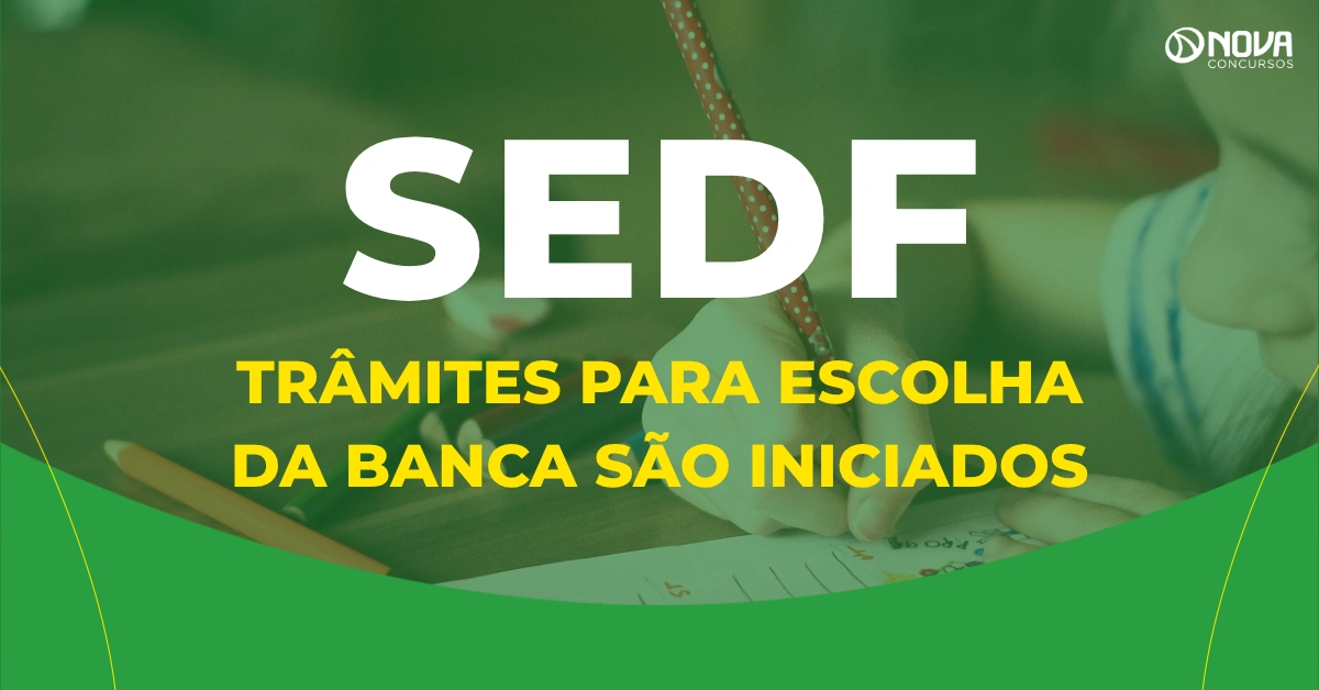 Concurso SEDF 2026: trâmites para escolha da banca são iniciados