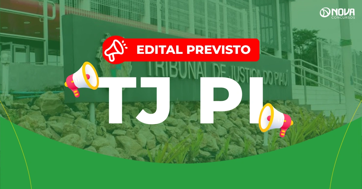 Concurso TJ PI: novo edital avança e entra na LOA 2027