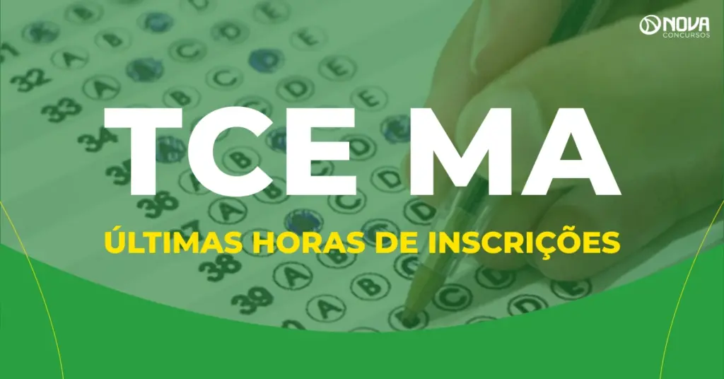 Últimas horas de inscrições para o Concurso TCE MA 2026