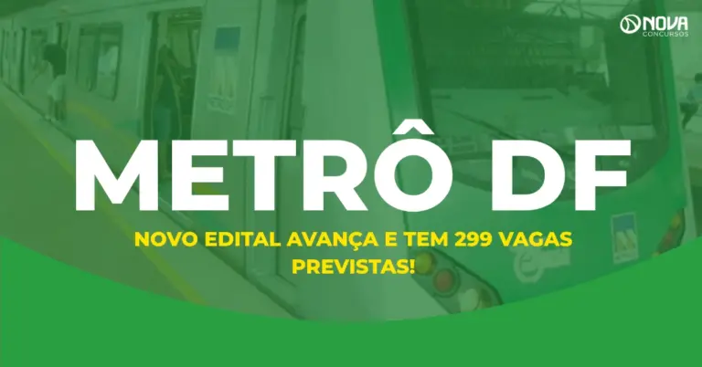 Concurso Metrô DF: Novo edital avança para 299 vagas previstas