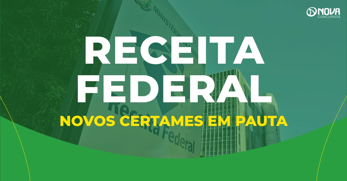 Concurso Receita Federal: 146 vagas Autorizadas! Novos certames em pauta!