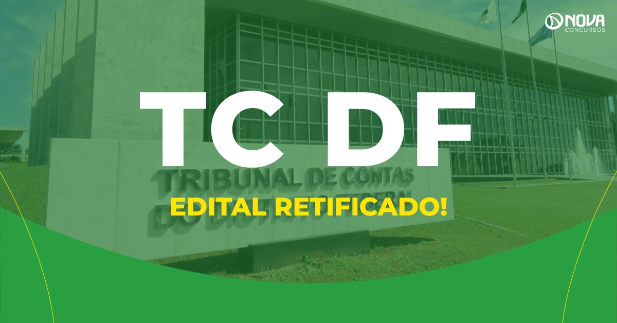 Concurso TCDF: Edital passa por retificação; confira as mudanças!