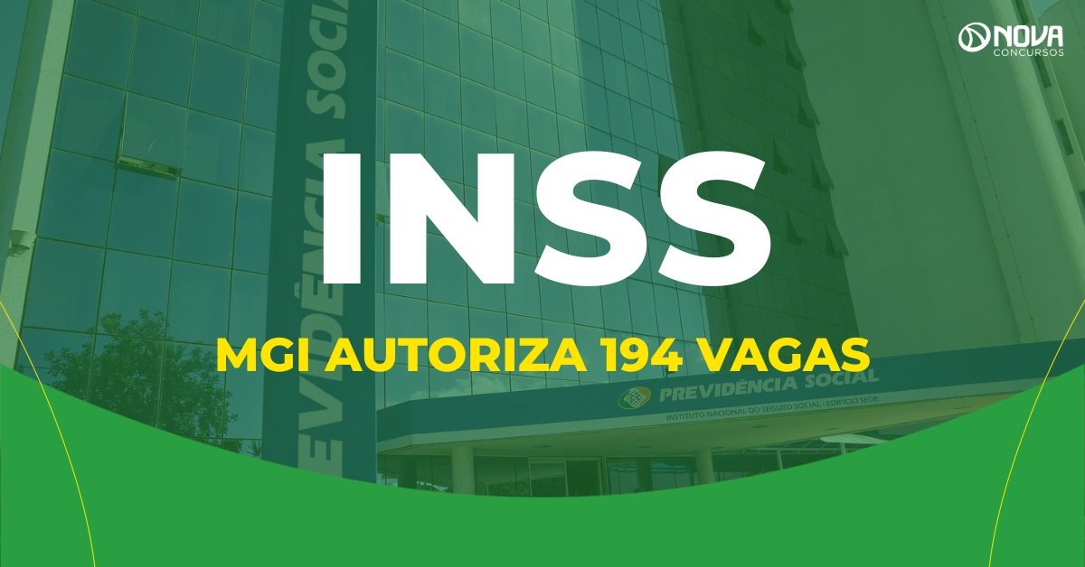 Concurso INSS: MGI autoriza 194 vagas, entenda!