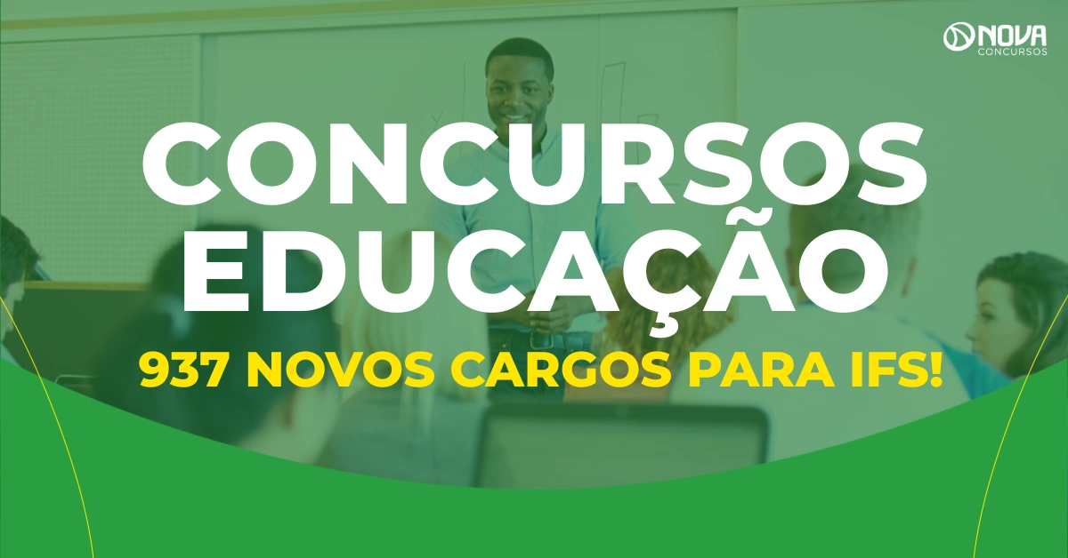 Concursos Educação: MEC distribui 937 novos cargos para IFs!