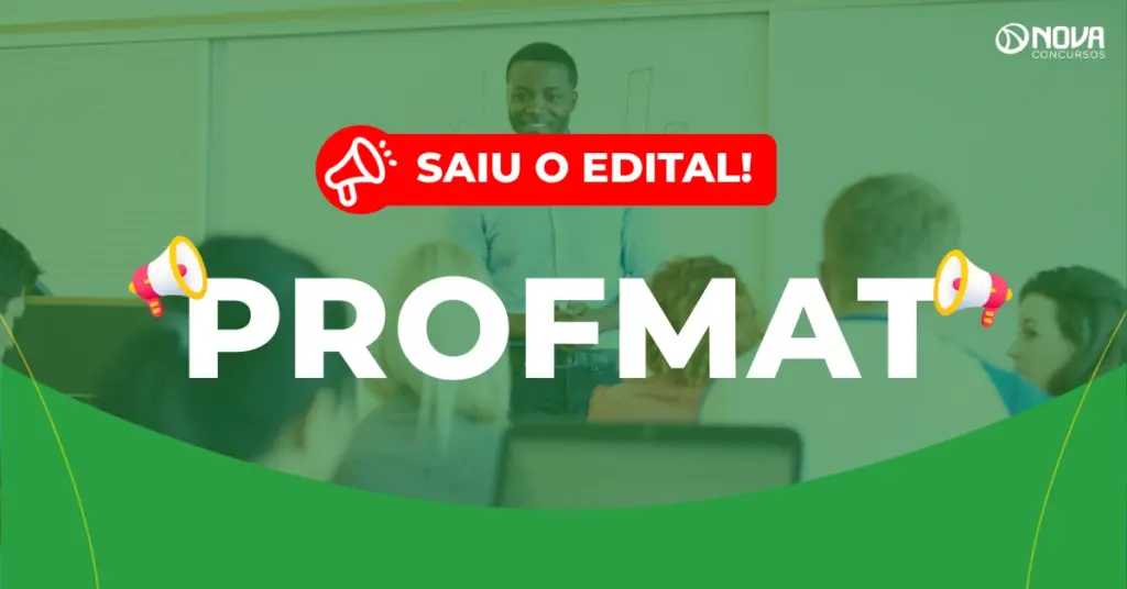 Concurso PROFMAT: Edital publicado com 1.848 vagas em todo o Brasil!
