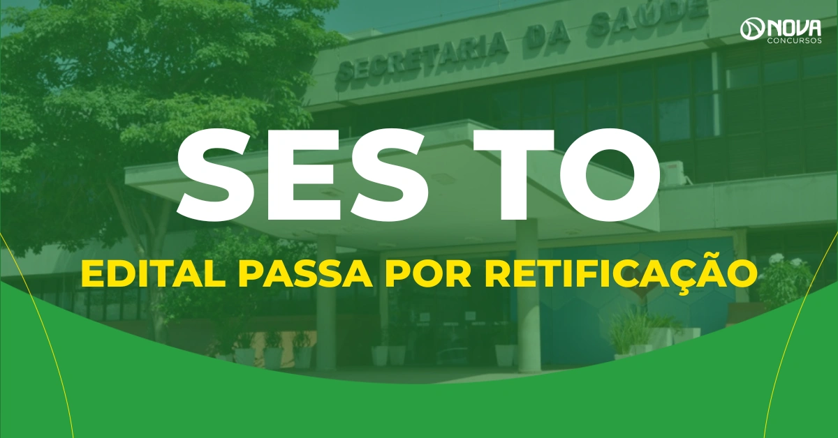 Concurso SES TO: Edital passa por retificação; confira!