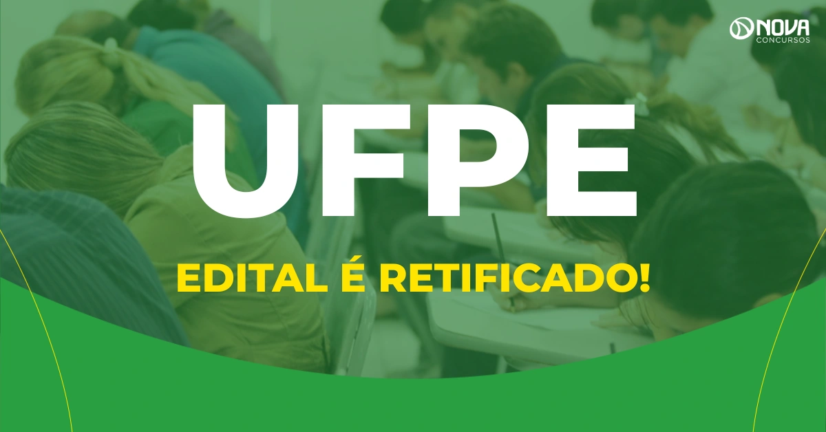 Concurso UFPE: Edital é retificado! Confira o que mudou!