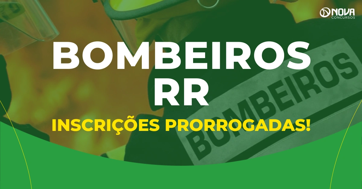Concurso Bombeiros RR: Prorrogadas as inscrições para 300 vagas!