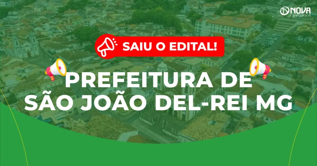 Concurso Prefeitura de São João Del-Rei MG: Publica edital; até R$ 15mil!
