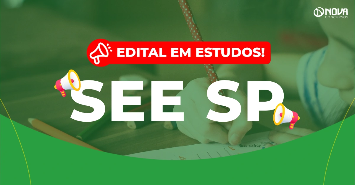 Concurso SEE SP: Novo edital em estudos! Até 20.700 vagas!