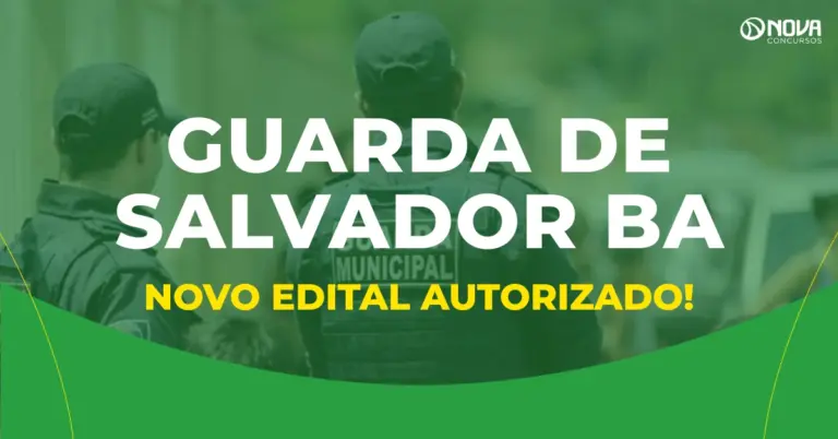 Concurso Guarda de Salvador BA: Novo edital autorizado com 50 vagas