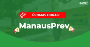 Últimas horas de inscrição do Concurso ManausPrev