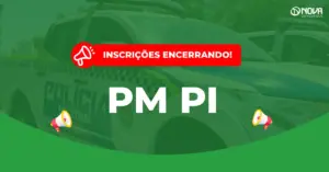 inscrições para o Concurso PM PI encerram hoje