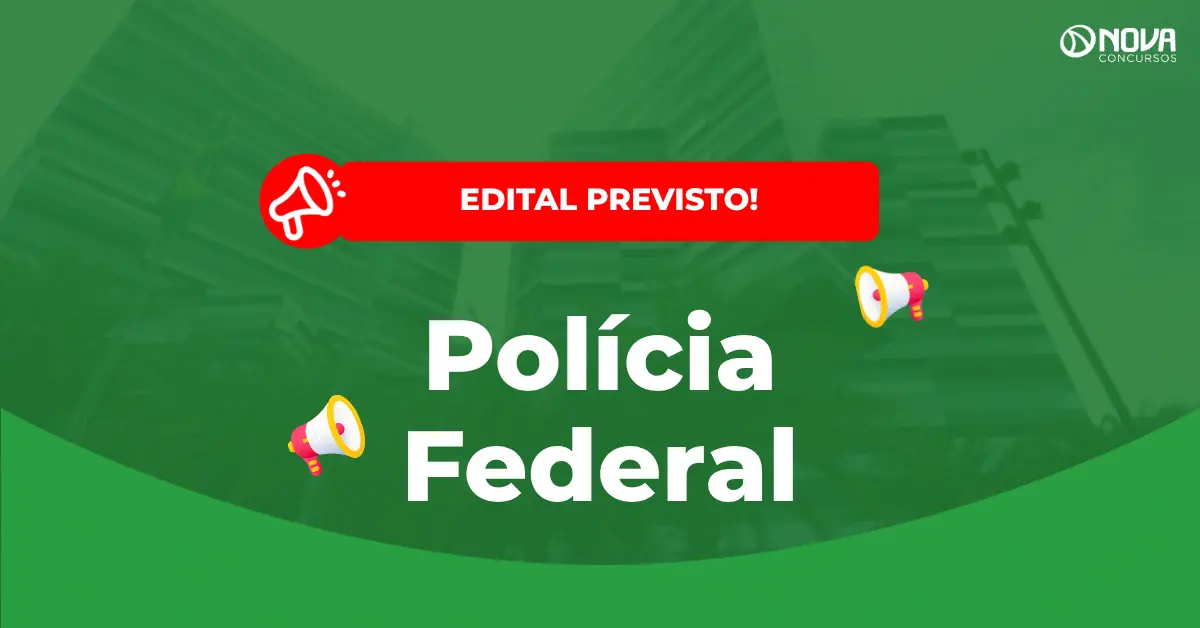 Concurso PF Administrativo: novo edital entra no radar para 2027