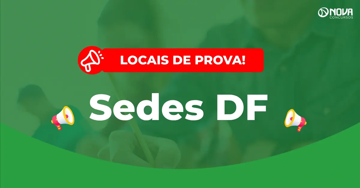 Concurso Sedes DF 2026: locais de prova para 4.788 vagas