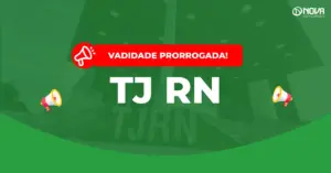 Concurso TJ RN tem validade prorrogada