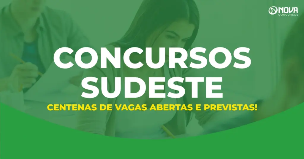 Concursos Sudeste: editais publicados e previstos com centenas de vagas
