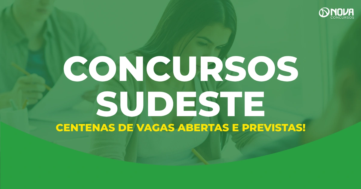 Concursos Sudeste: editais publicados e previstos com centenas de vagas