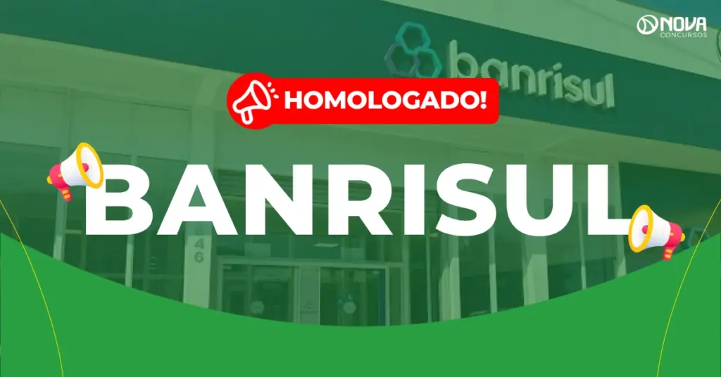 Concurso Banrisul: Resultado homologado; validade até 2027!
